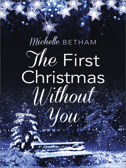 Title details for The First Christmas Without You by Michelle Betham - Wait list